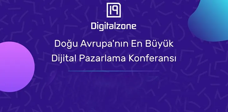 Digitalzone’19-Dijital Pazarlama Konferansı